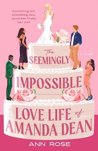 Cover image for The Seemingly Impossible Love Life of Amanda Dean