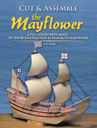 Cover image for Cut and Assemble the Mayflower: A Full-Color Paper Model