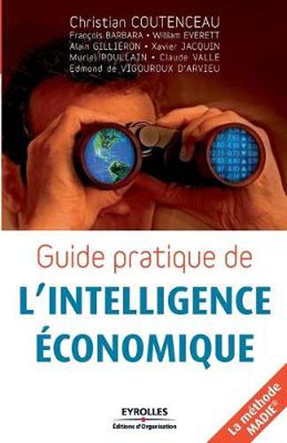 Cover image for Guide pratique de l'intelligence economique: La methode MADIE