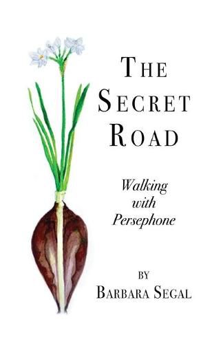 Cover image for The Secret Road: Walking with Persephone