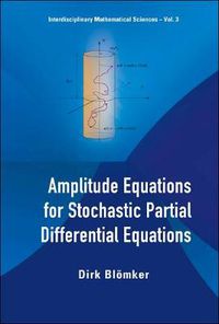 Cover image for Amplitude Equations For Stochastic Partial Differential Equations