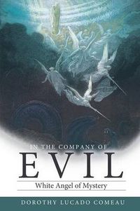 Cover image for In The Company of Evil: White Mist Overcomes Dark Shadows