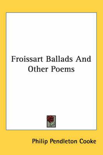 Cover image for Froissart Ballads And Other Poems