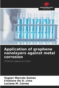 Cover image for Application of graphene nanolayers against metal corrosion