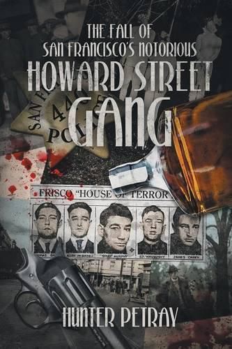 Cover image for The Fall Of San Francisco's Notorious Howard Street Gang