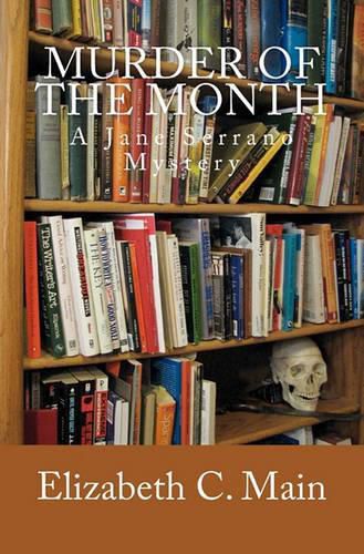 Cover image for Murder of the Month: A Jane Serrano Mystery