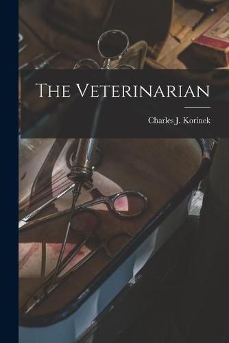 Cover image for The Veterinarian [microform]