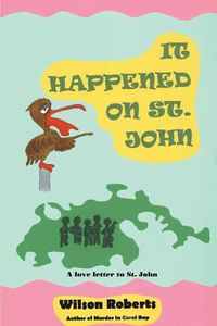 Cover image for It Happened on St. John: A Tale of the Island