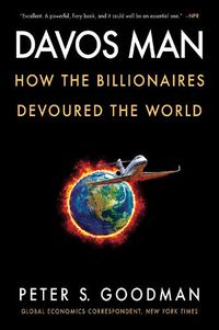 Cover image for Davos Man: How the Billionaires Devoured the World