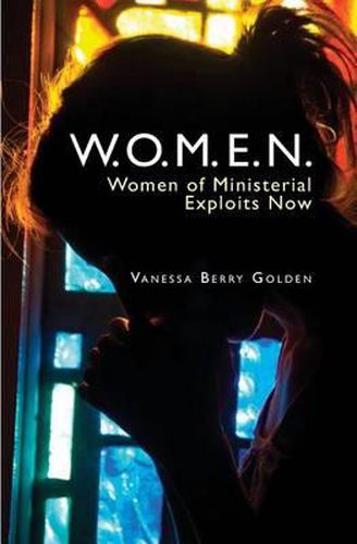 Cover image for W.O.M.E.N.: Women Of Ministerial Exploits Now