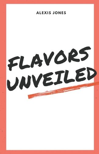 Cover image for Flavors Unveiled