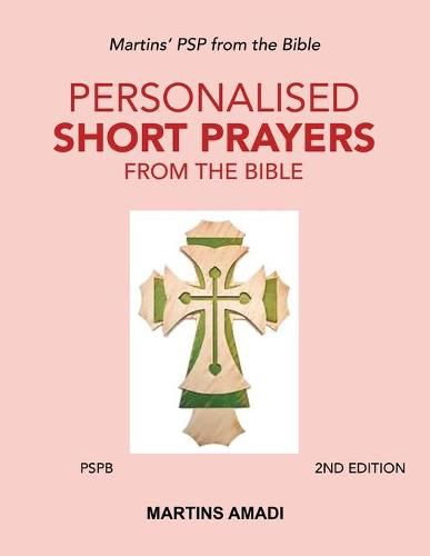 Cover image for Personalised Short Prayers from the Bible (Pspb): Martins' Psp from the Bible