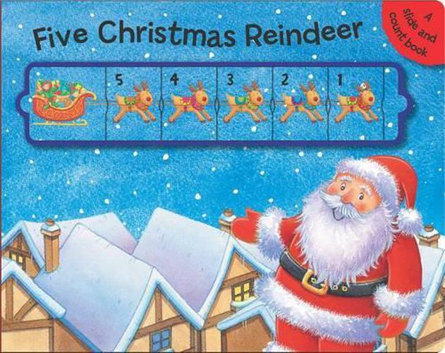 Five Christmas Reindeer: A Slide and Count Book