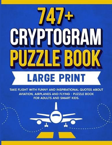 Cover image for 747+ Cryptogram Puzzles Large Print
