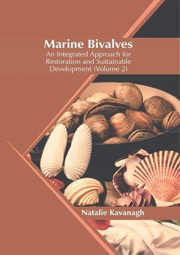 Cover image for Marine Bivalves: An Integrated Approach for Restoration and Sustainable Development (Volume 2)