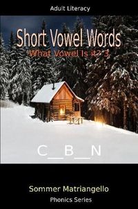 Cover image for Short Vowel Words: What Vowel Is It? 3