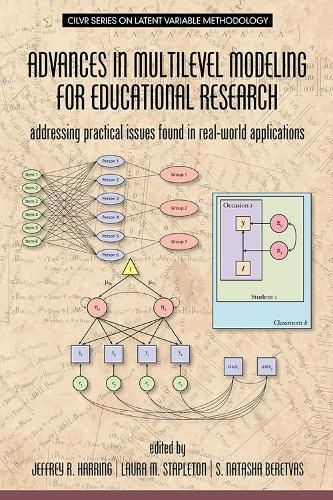Cover image for Advances in Multilevel Modeling for Educational Research: Addressing Practical Issues Found in Real-World Applications