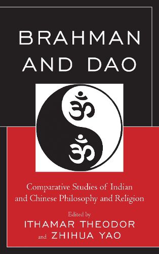 Cover image for Brahman and Dao: Comparative Studies of Indian and Chinese Philosophy and Religion