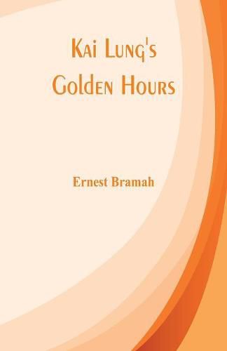 Cover image for Kai Lung's Golden Hours