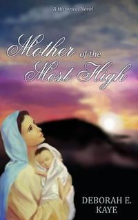 Cover image for Mother of the Most High: A Historical Novel