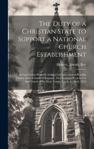 Cover image for The Duty of a Christian State to Support a National Church Establishment