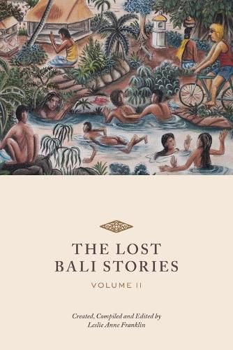 Cover image for The Lost Bali Stories: Volume II