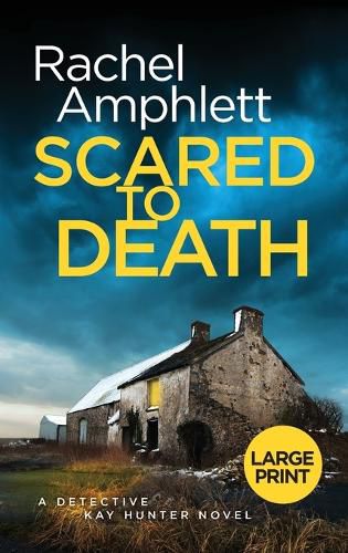 Scared to Death: A Detective Kay Hunter murder mystery