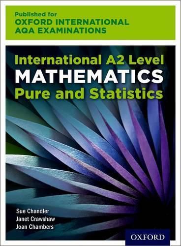 Cover image for Oxford International AQA Examinations: International A2 Level Mathematics Pure and Statistics