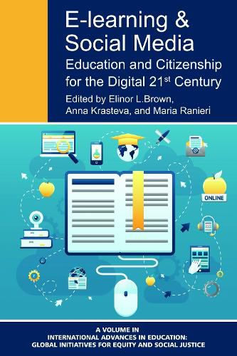 Cover image for E-Learning and Social Media: Education and Citizenship for the Digital 21st century