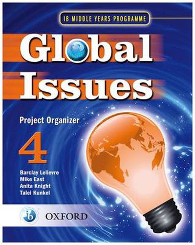 Cover image for Global Issues: MYP Project Organizer 4: IB Middle Years Programme