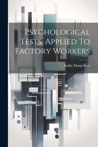 Cover image for Psychological Tests, Applied To Factory Workers