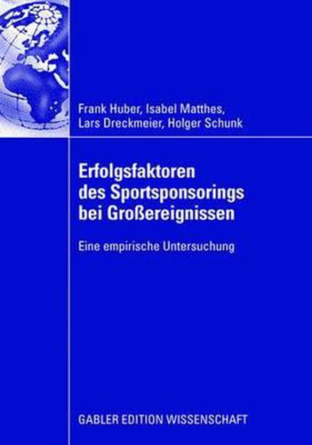 Cover image for Erfolgsfaktoren des Sportsponsorings bei Grossereignissen: Eine empirische Untersuchung