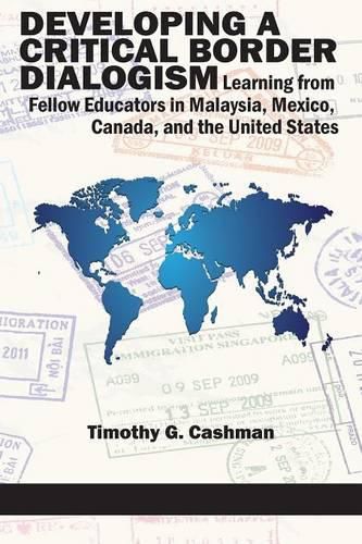 Cover image for Developing a Critical Border Dialogism: Learning from Fellow Educators in Malaysia, Mexico, Canada, and the United States