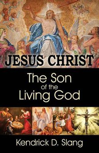 Cover image for Jesus Christ: The Son of the Living God