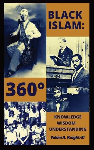 Cover image for Black Islam 360 degrees Knowledge, Wisdom, Understanding