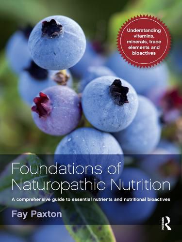 Cover image for Foundations of Naturopathic Nutrition: A comprehensive guide to essential nutrients and nutritional bioactives