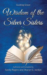 Cover image for Wisdom of the Silver Sisters - Guiding Grace