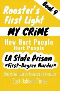 Cover image for Rooster's First Light: How Hurt People Hurt People