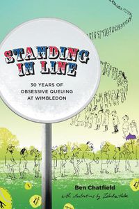 Cover image for Standing in Line: A Memoir: 30 Years of Obsessive Queuing at Wimbledon