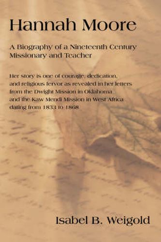 Cover image for Hannah Moore: A Biography of a Nineteenth Century Missionary and Teacher