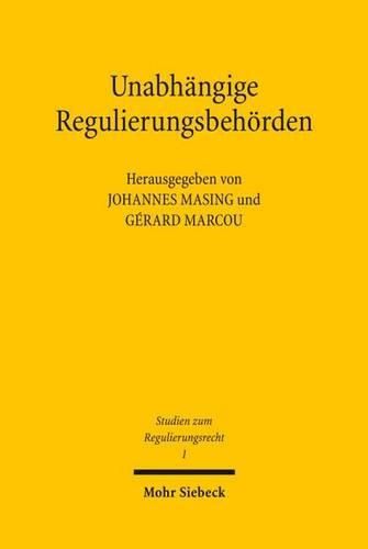 Cover image for Unabhangige Regulierungsbehoerden: Organisationsrechtliche Herausforderungen in Frankreich und Deutschland