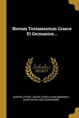 Cover image for Novum Testamentum Graece Et Germanice...