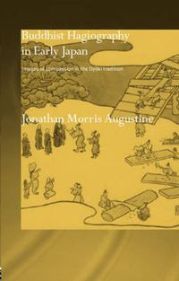 Cover image for Buddhist Hagiography in Early Japan: Images of Compassion in the Gyoki Tradition