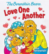 Cover image for The Berenstain Bears Love One Another