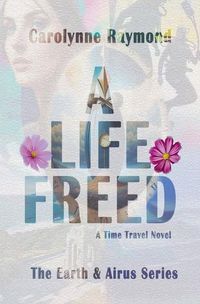 Cover image for A Life Freed