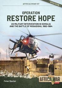 Cover image for Operation Restore Hope: US Military Intervention in Somalia and the Battle of Mogadishu, 1992-1994