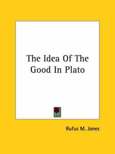 Cover image for The Idea of the Good in Plato