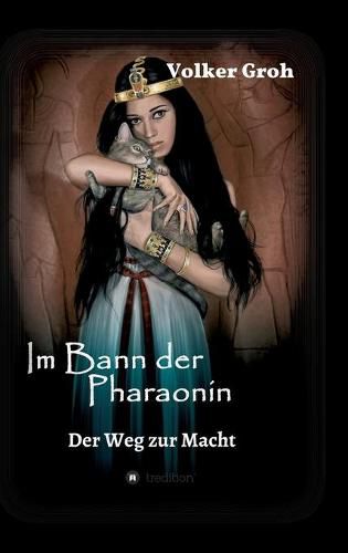 Cover image for Im Bann der Pharaonin - Der Weg zur Macht