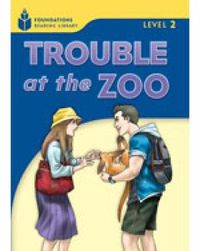 Cover image for Trouble at the Zoo: Foundations Reading Library 2