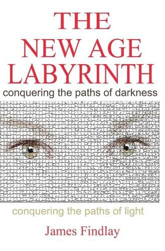 Cover image for The New Age Labyrinth: Conquering the paths of Darkness. Conquering the paths of Light